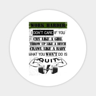 Motivational Harsh Words Gym T-Shirt Magnet